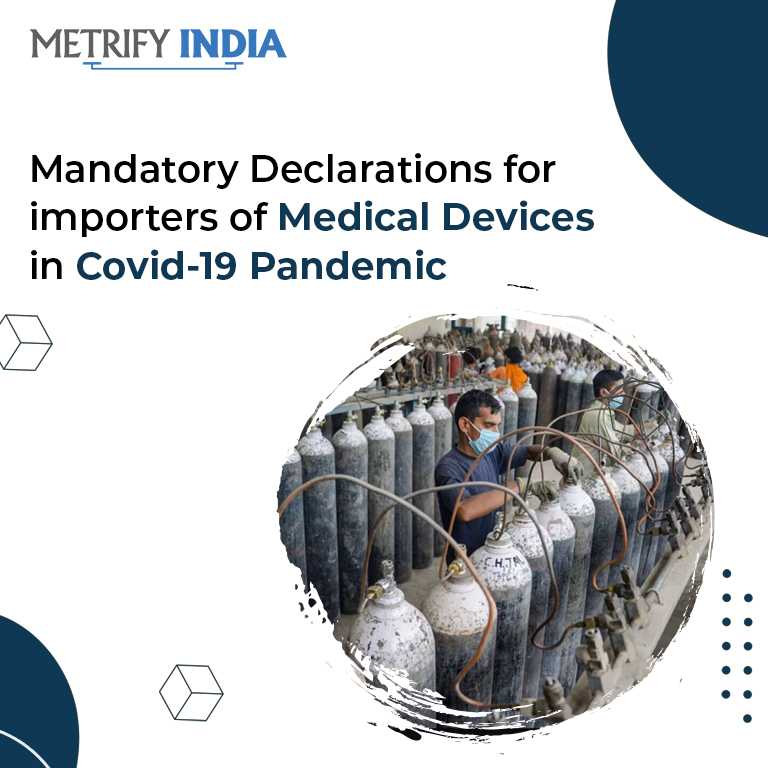 Mandatory Declarations for importers of Medical Devices in Covid-19 Pandemic