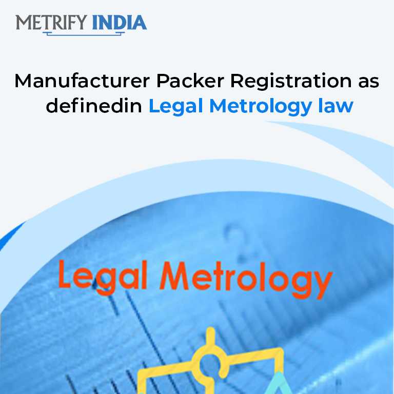 Manufacturer Packer Registration As Defined In Legal Metrology Law